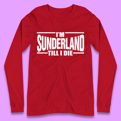 Sunderland Till I Die Long Sleeve T-Shirt