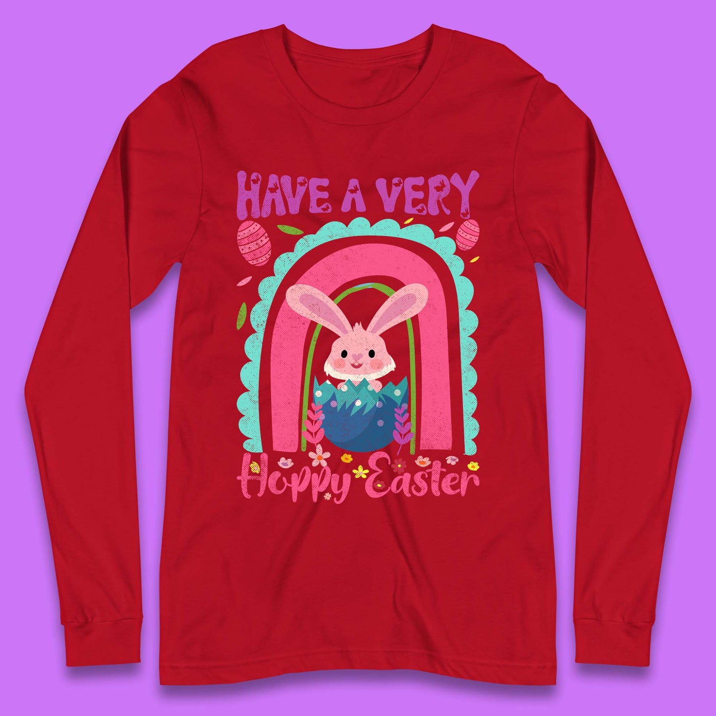 Have A Very Happy Easter Long Sleeve T-Shirt