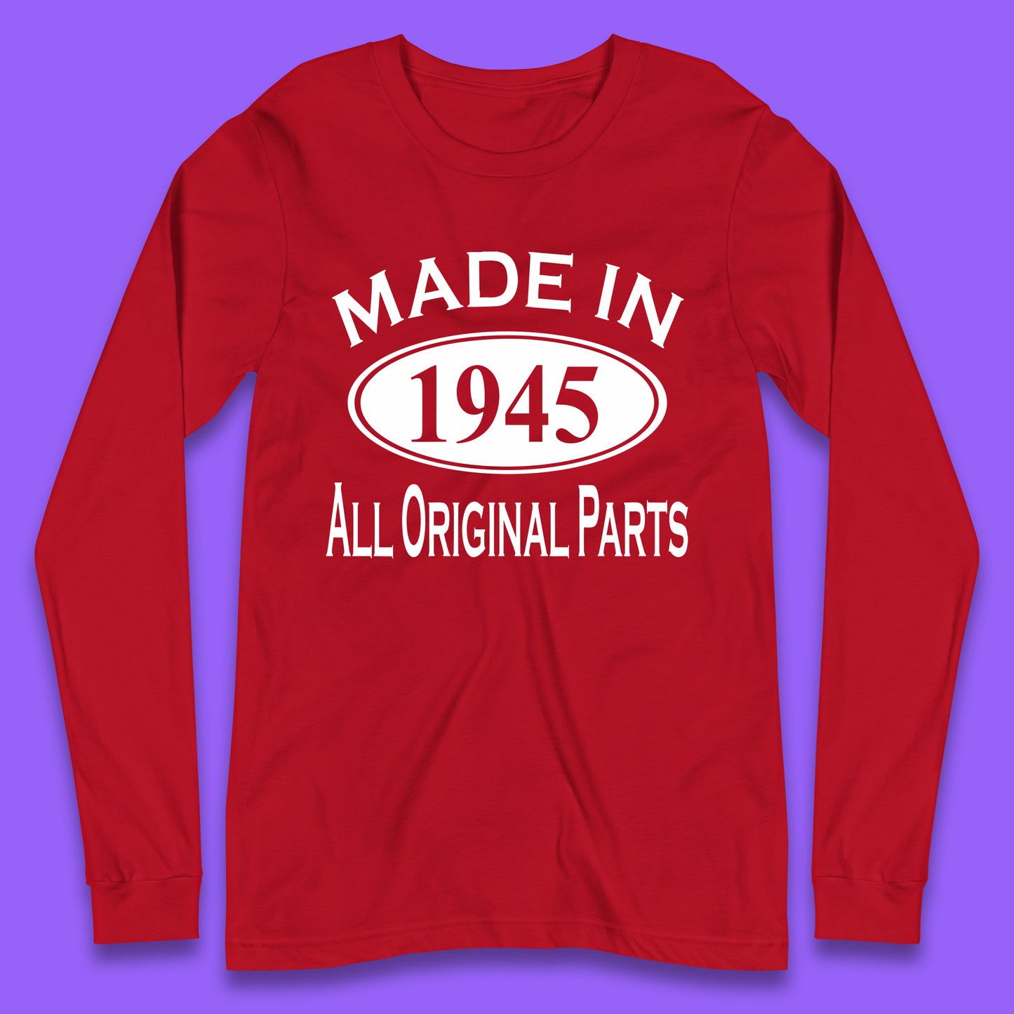 Made In 1945 All Original Parts Vintage Retro 78th Birthday Funny 78 Years Old Birthday Gift Long Sleeve T Shirt