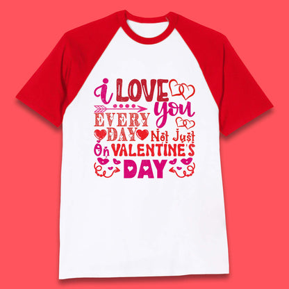 Love You Every Day Baseball T-Shirt