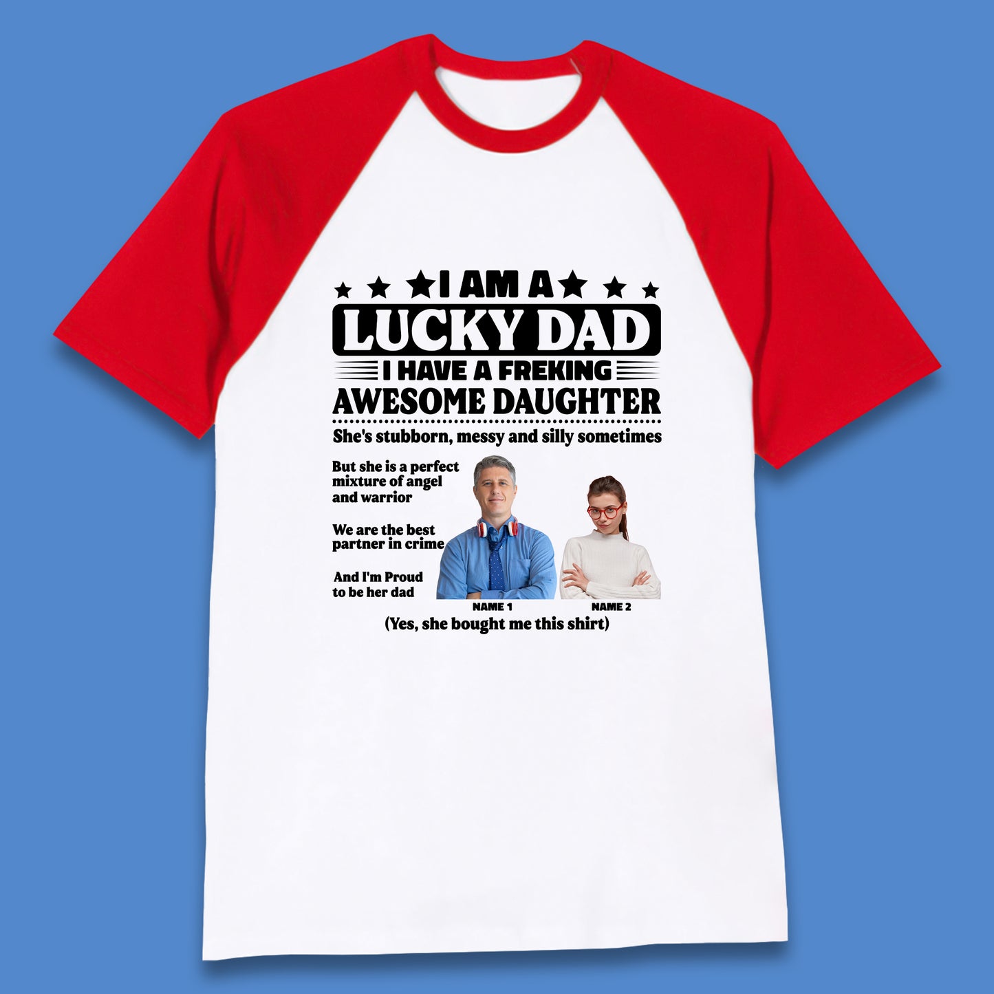 Personalised I Am A Lucky Dad Baseball T-Shirt