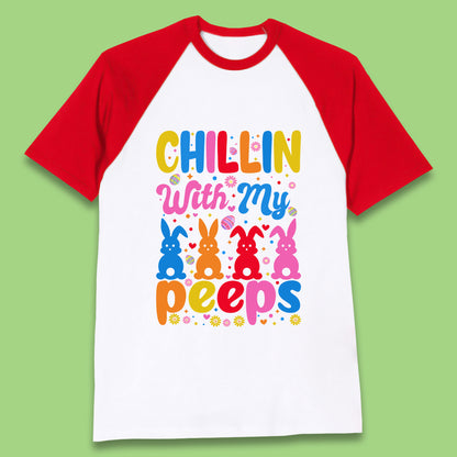 Chillin With My Peeps Baseball T-Shirt