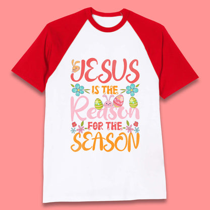 Jesus Is The Reason For The Season Baseball T-Shirt