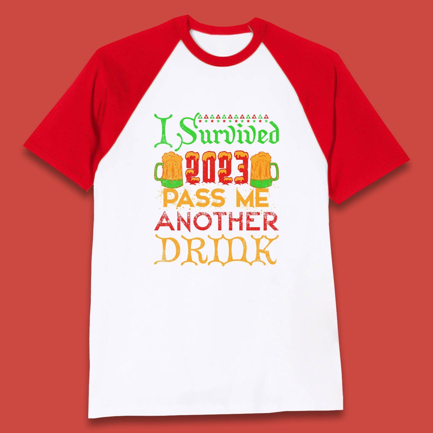 I Survived 2023 Pass Me Another Drink Christmas Beer Drinking Lover Xmas Baseball T Shirt