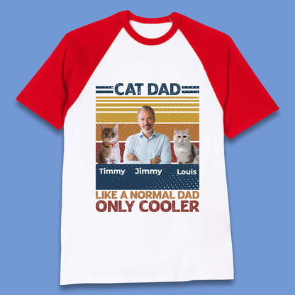 Personalised Cat Dad Like A Normal Dad Baseball T-Shirt