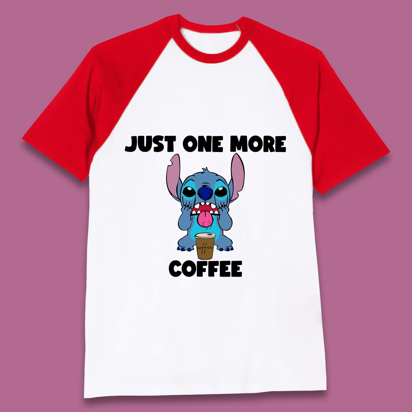 Just One More Coffee Disney Stitch Drink Coffee Disneyworld Lilo & Stitch Lovers Baseball T Shirt