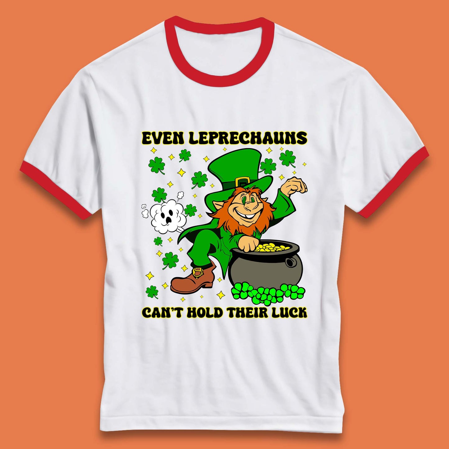 Leprechauns Can't Hold Their Luck Ringer T-Shirt