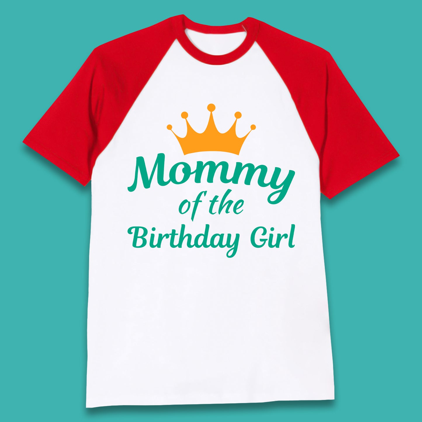 Mommy Of The Birthday Girl Baseball T-Shirt