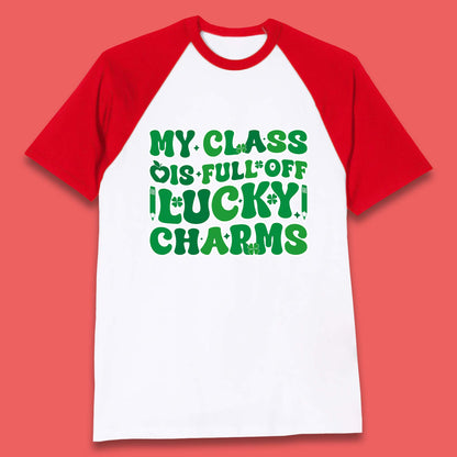 My Class Is Full Of Lucky Charms Baseball T-Shirt