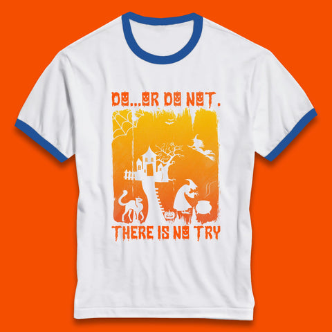 Do Or Do Not There Is No Try Halloween Tree House Flying Witch Scary Spooky Black Cat Ringer T Shirt