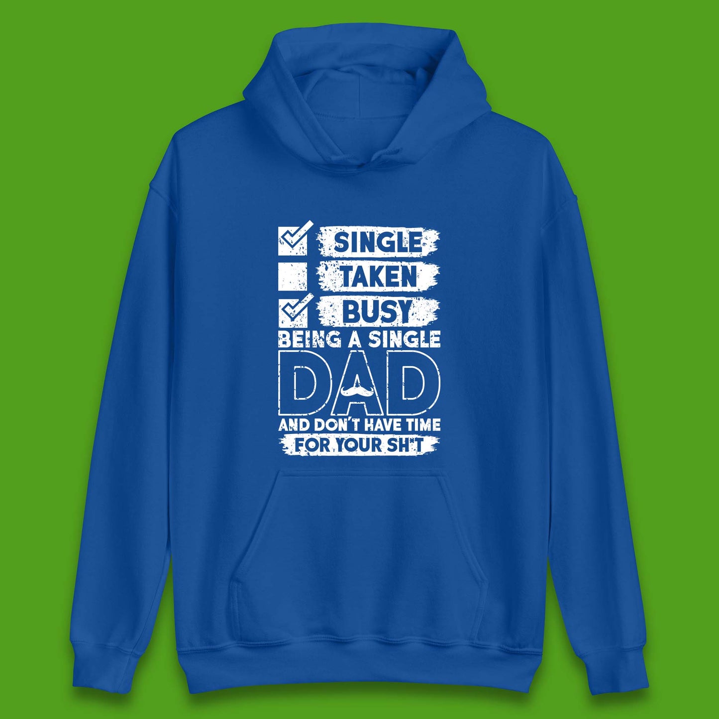 Being A Single Dad Unisex Hoodie