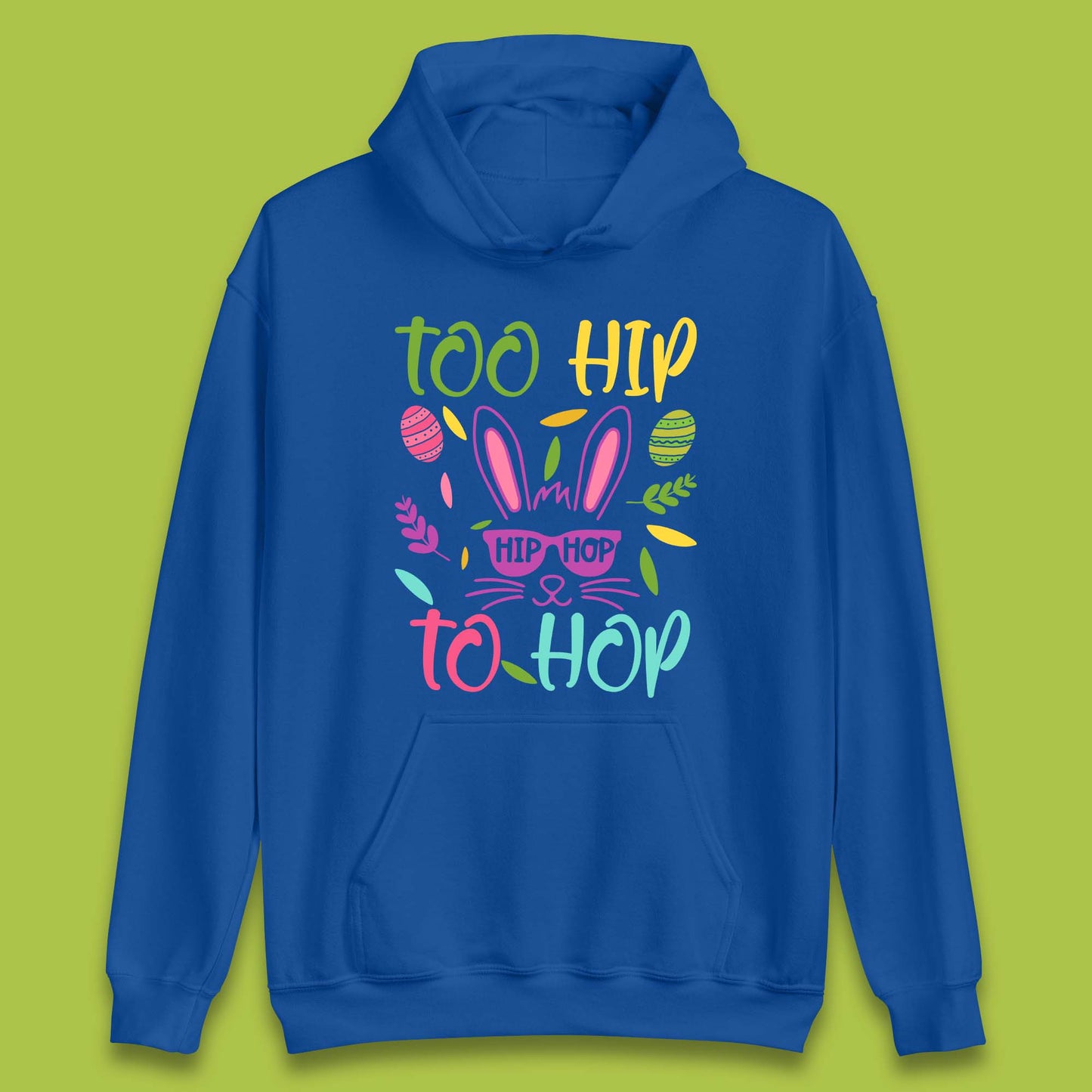 Too Hip To Hop Unisex Hoodie