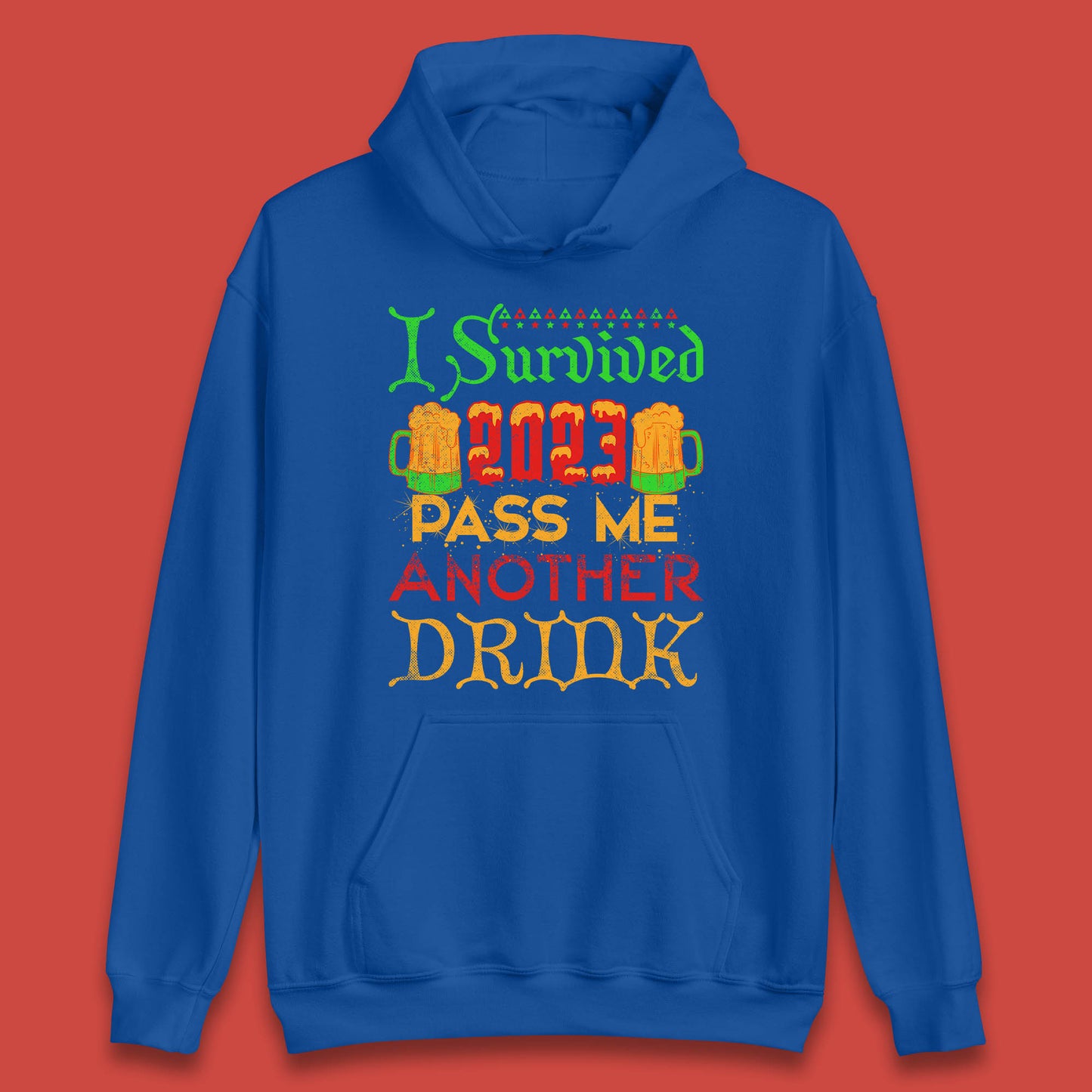 I Survived 2023 Pass Me Another Drink Christmas Beer Drinking Lover Xmas Unisex Hoodie