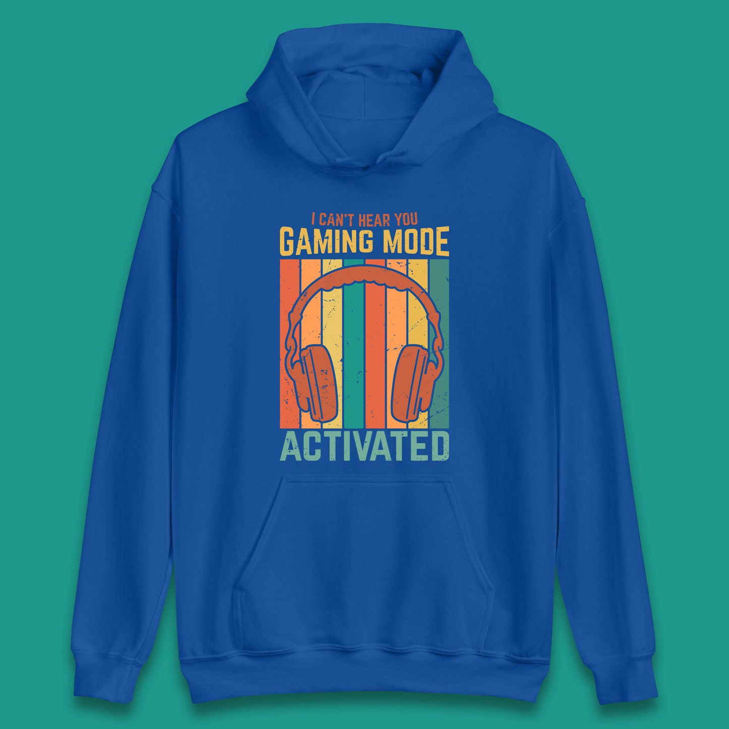 I Can't Hear You Gaming Mode Activated Funny Gaming Video Game Gamer Game Headset Unisex Hoodie