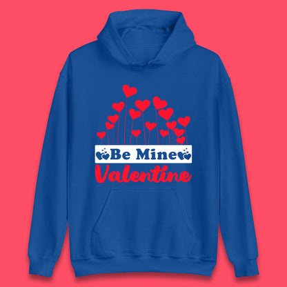 Be Mine Valentine Unisex Hoodie