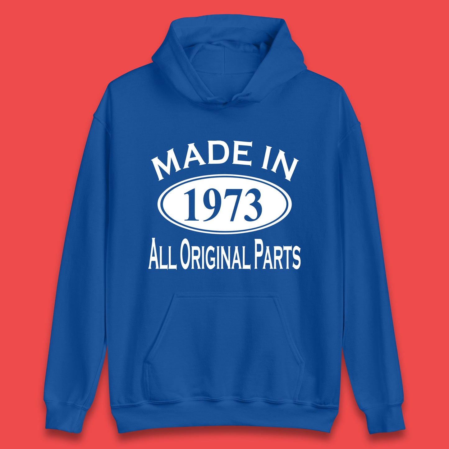 Made In 1973 All Original Parts Vintage Retro 50th Birthday Funny 50 Years Old Birthday Gift Unisex Hoodie