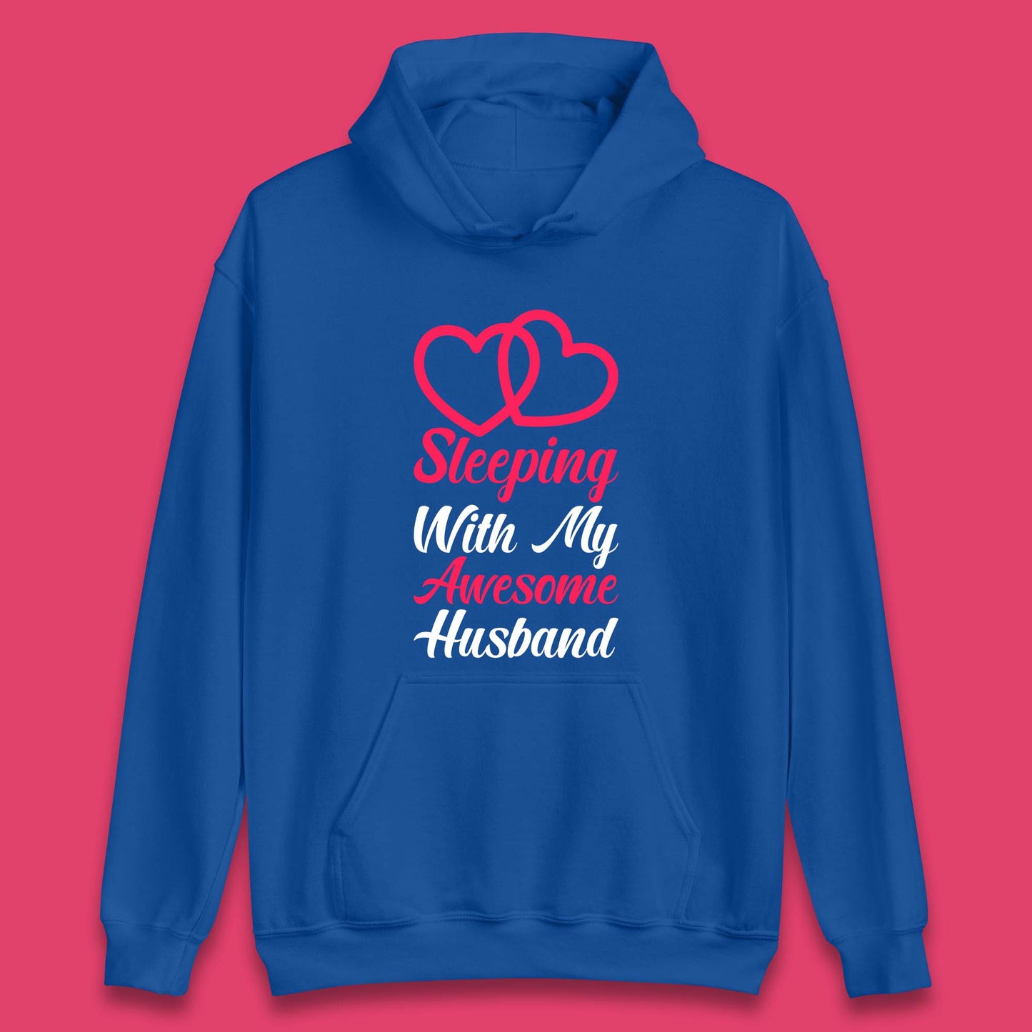 Sleeping With My Awesome Husband Unisex Hoodie