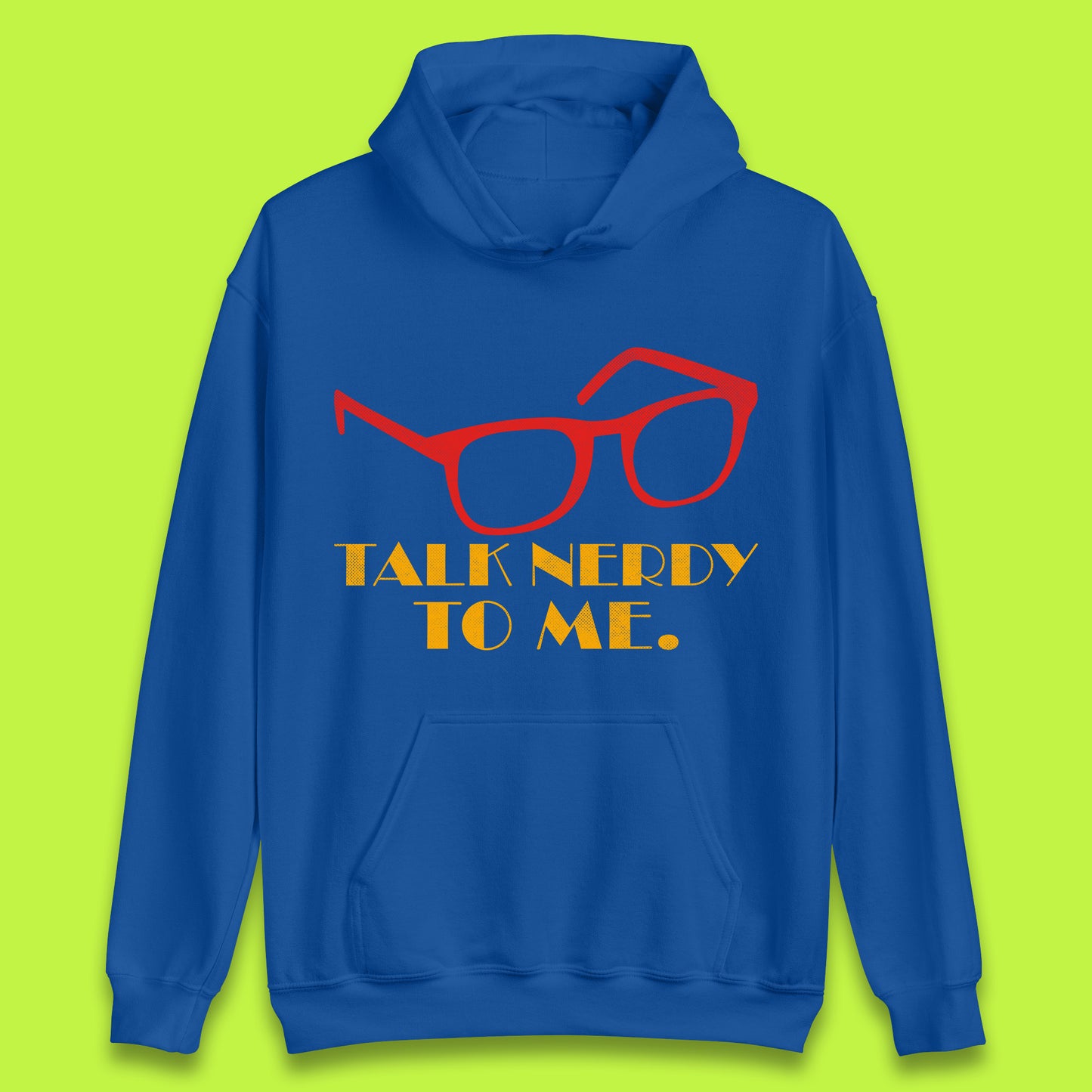 Talk Nerdy To Me Funny Geeky Nerd Glasses Coder Developer Programmer Book Lover Unisex Hoodie