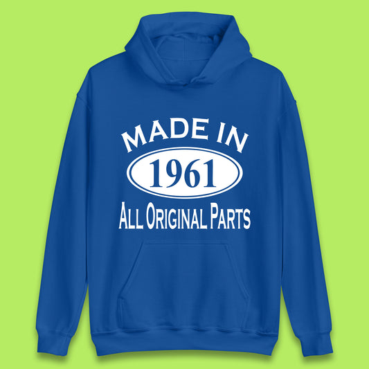 Made In 1961 All Original Parts Vintage Retro 62nd Birthday Funny 62 Years Old Birthday Gift Unisex Hoodie