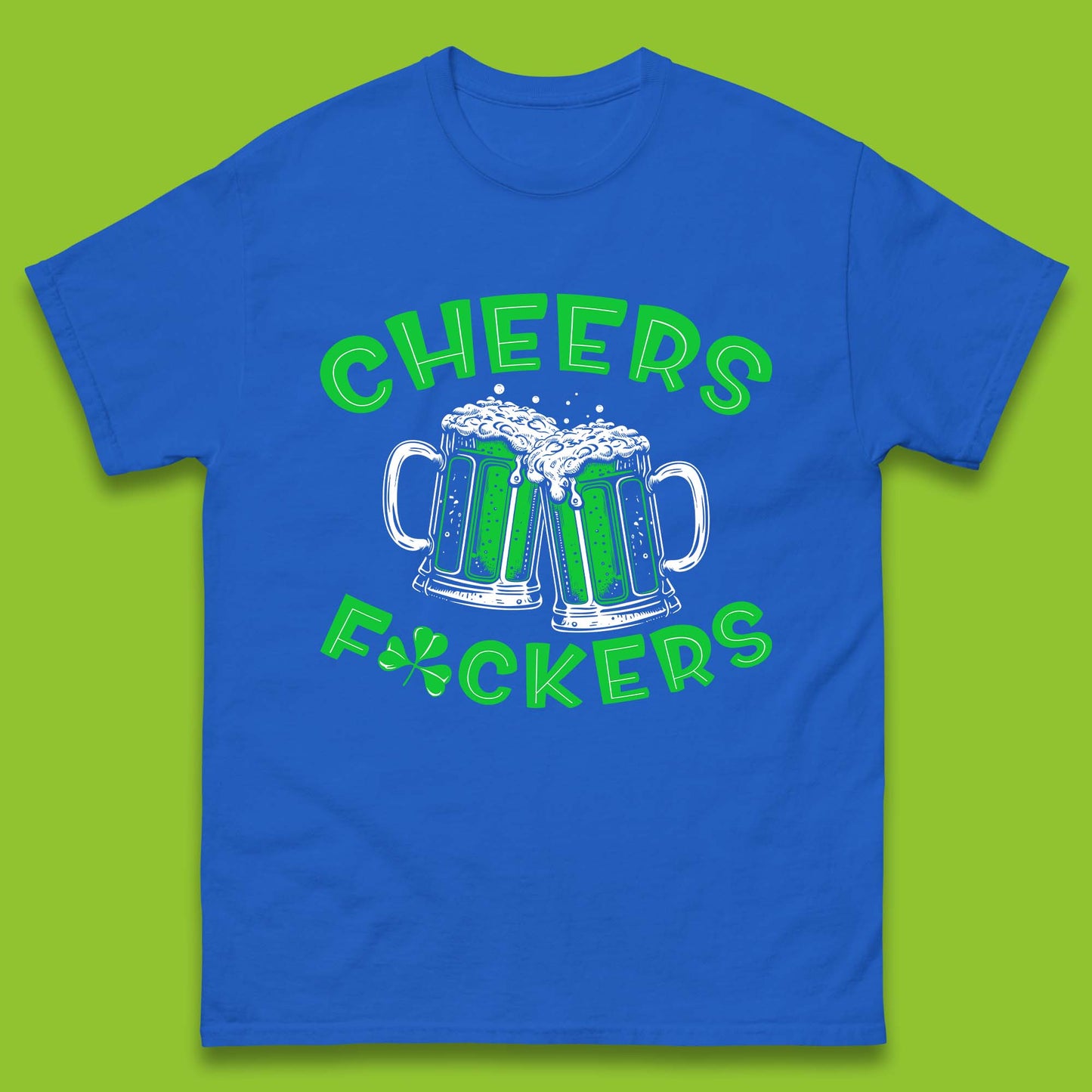 Cheer's Fuckers St. Patrick Day Mens T-Shirt