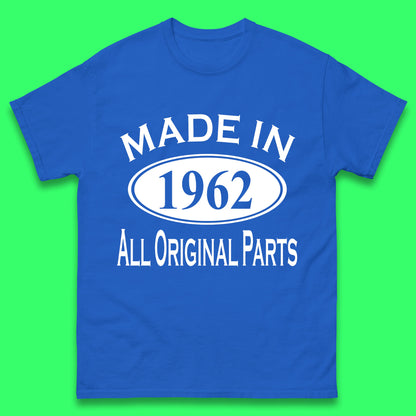 Made In 1962 All Original Parts Vintage Retro 61st Birthday Funny 61 Years Old Birthday Gift Mens Tee Top