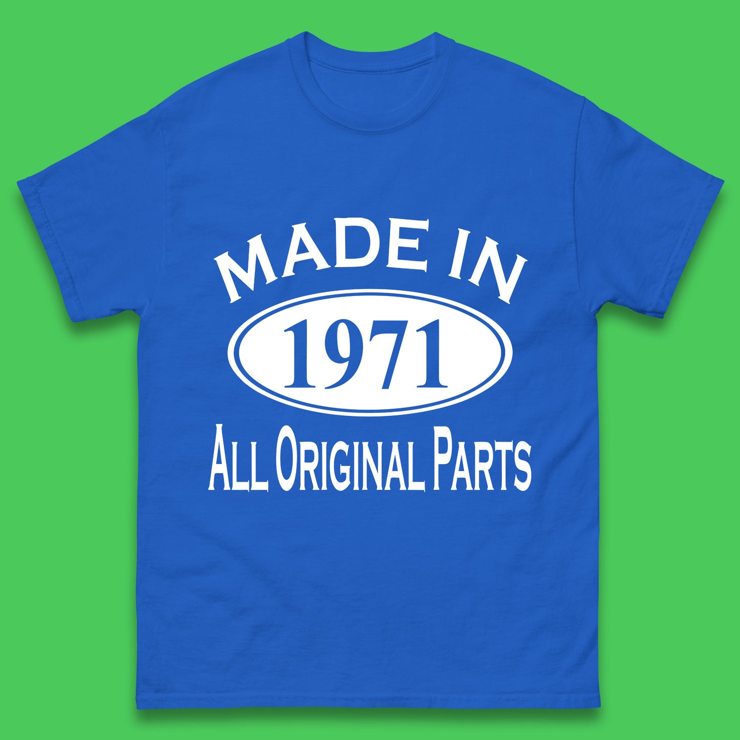 Made In 1971 All Original Parts Vintage Retro 52nd Birthday Funny 52 Years Old Birthday Gift Mens Tee Top