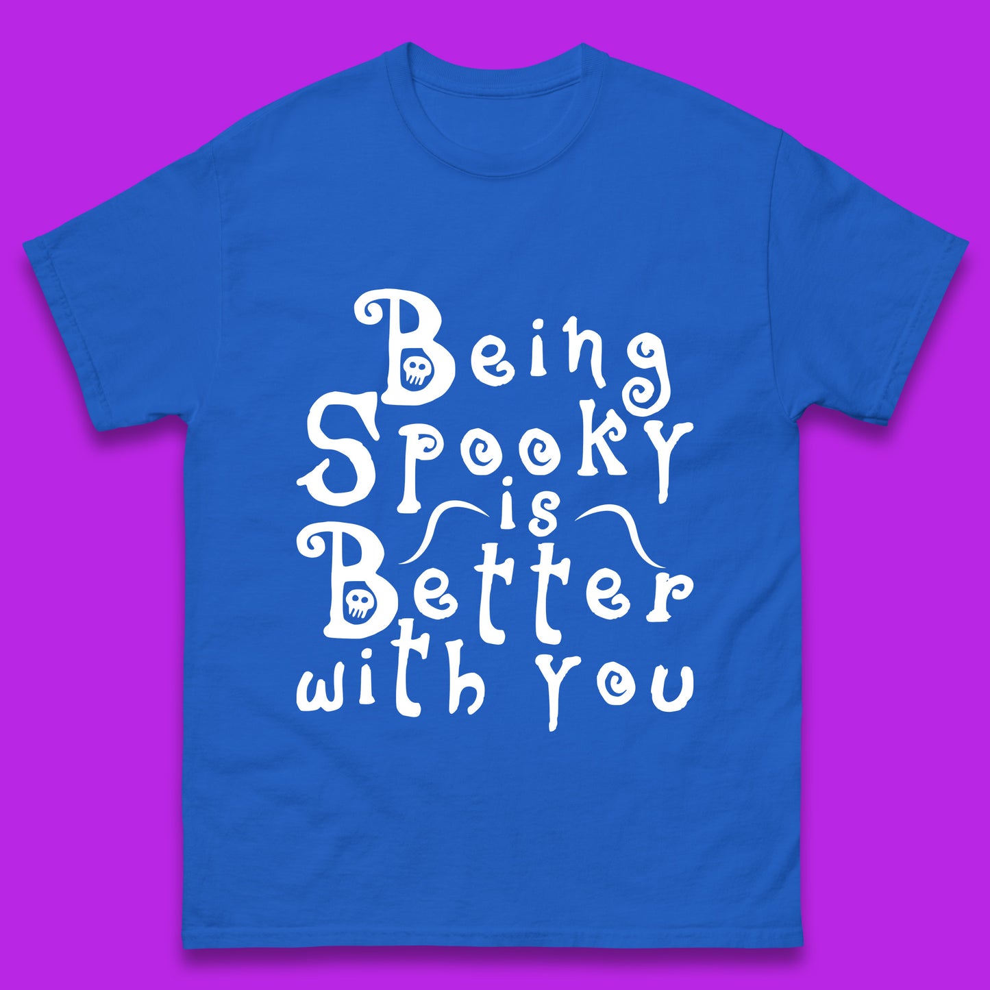 Being Spooky Is Better With You Halloween Saying Horror Spooky Season Mens Tee Top