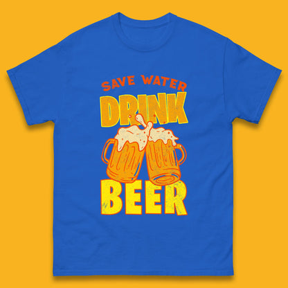 Save Water Drink Beer Day Drinking Beer Saying Beer Quote Funny Alcoholism Beer Lover Mens Tee Top