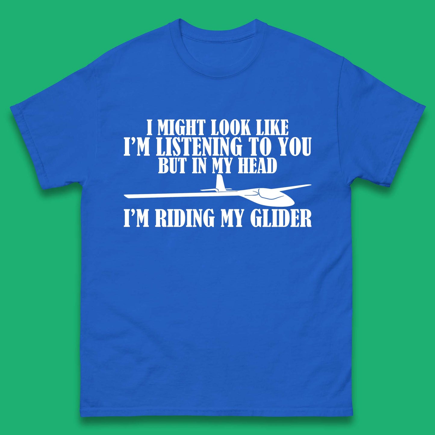 In My Head I'm Riding My Glider Mens T-Shirt