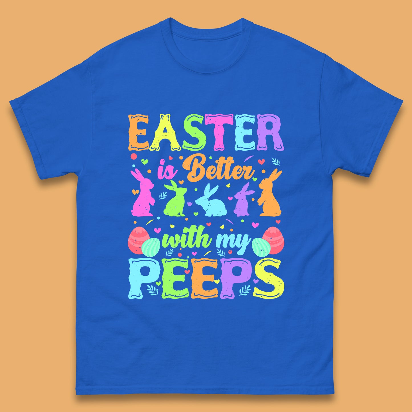 Easter Better With My Peeps Mens T-Shirt