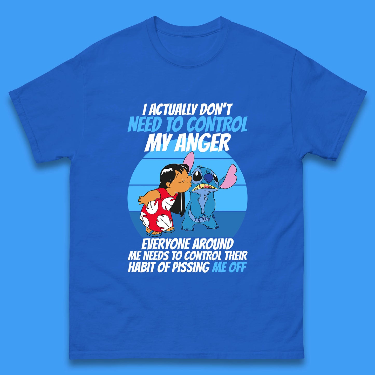 I Actually Need To Control My Anger Everyone Around My Need To Control Their Habit Of Pissing Me Off Lilo Kissing Stitch Mens Tee Top