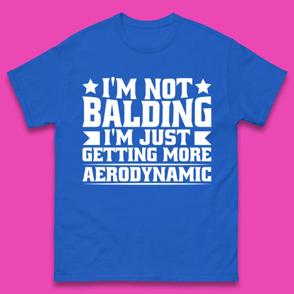 I'm Not Balding Mens T-Shirt