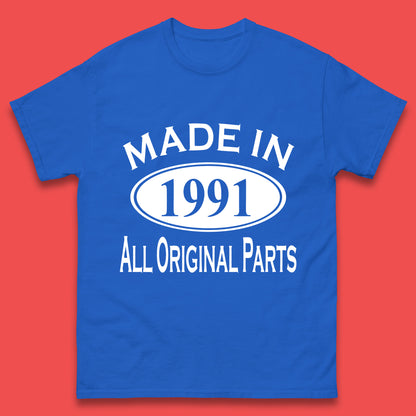 Made In 1991 All Original Parts Vintage Retro 32nd Birthday Funny 32 Years Old Birthday Gift Mens Tee Top