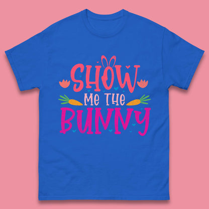 Show Me The Bunny Mens T-Shirt