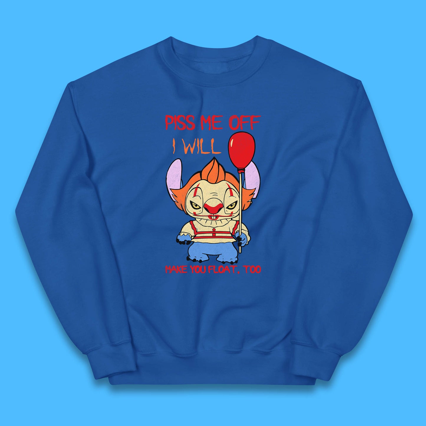 Piss Me Off I Will Make You Float, Too Halloween IT Pennywise Clown & Disney Stitch Movie Mashup Parody Kids Jumper