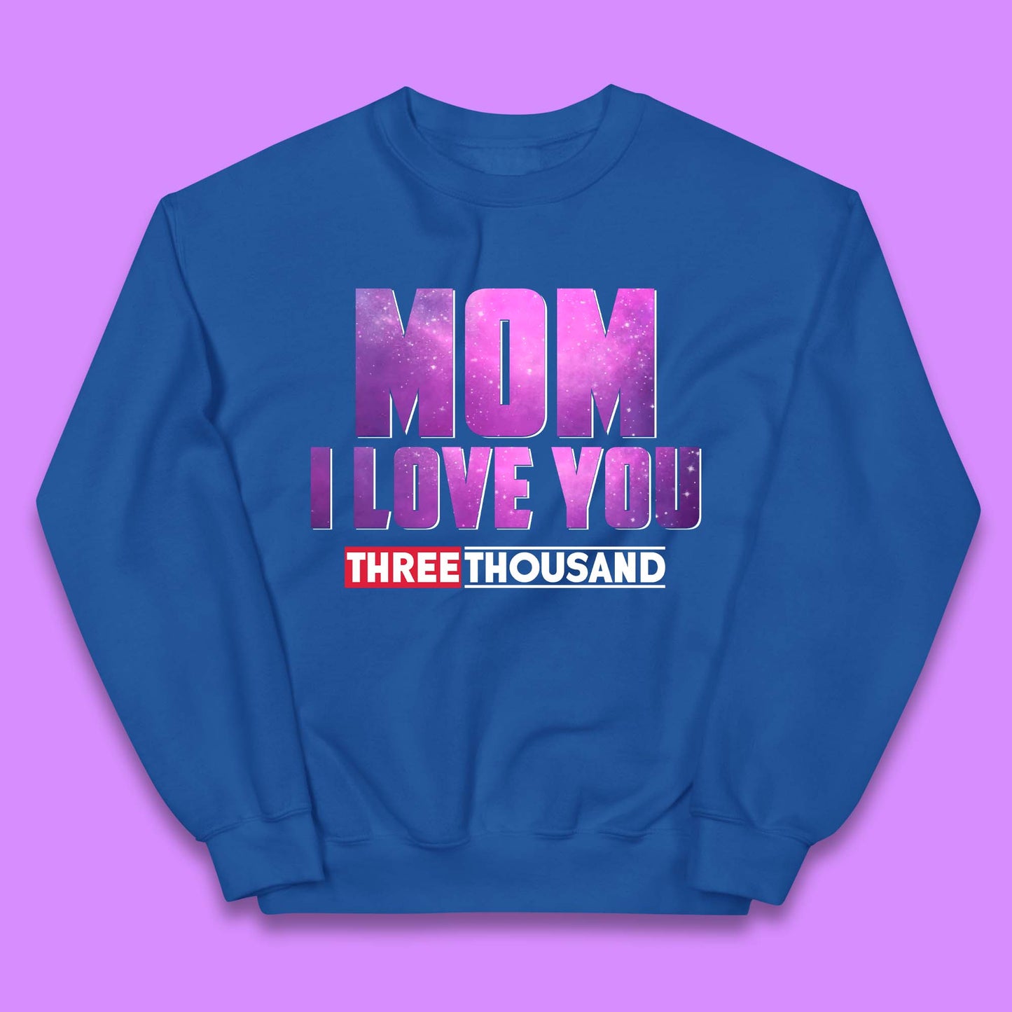 Mom I Love You Three Thousand Kids Jumper