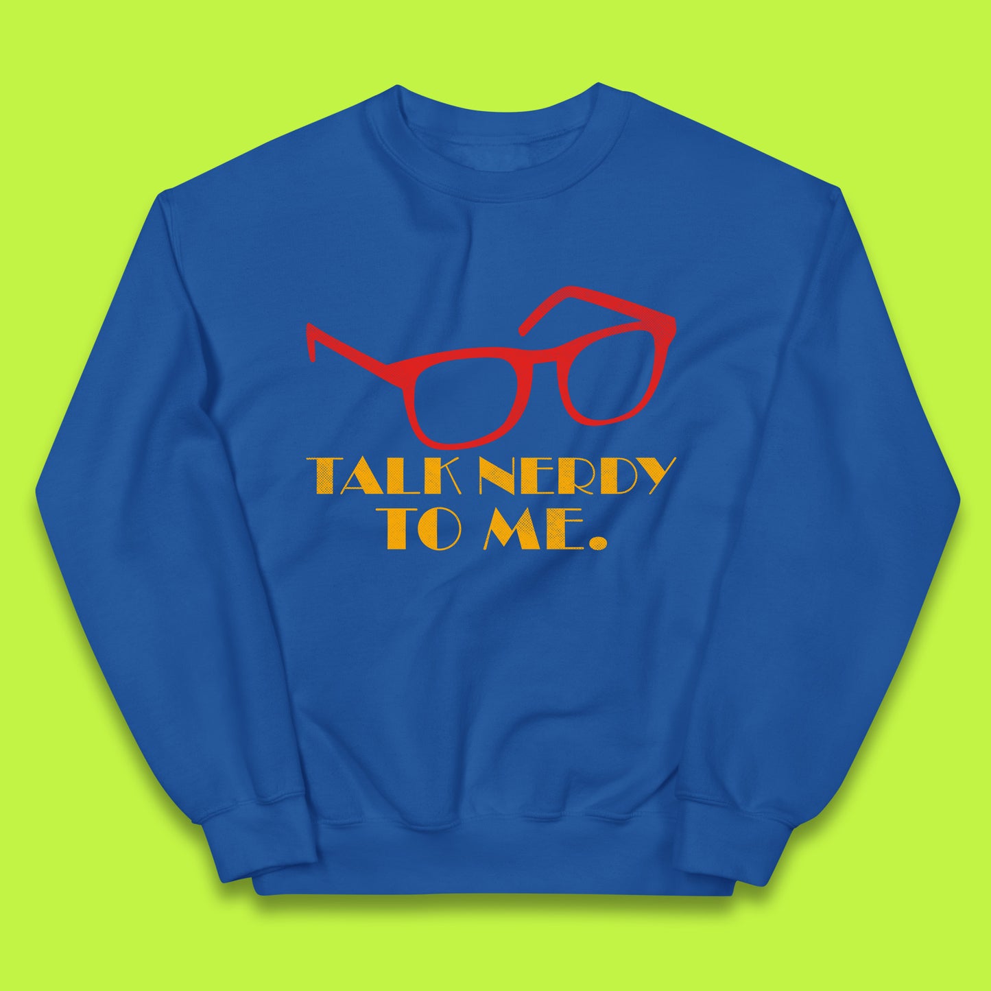 Talk Nerdy To Me Funny Geeky Nerd Glasses Coder Developer Programmer Book Lover Kids Jumper