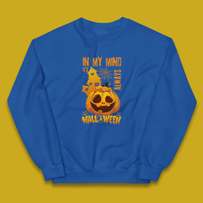 In My Mind It's Always Halloween Haunted House Horror Scary Monster Pumpkin Kids Jumper