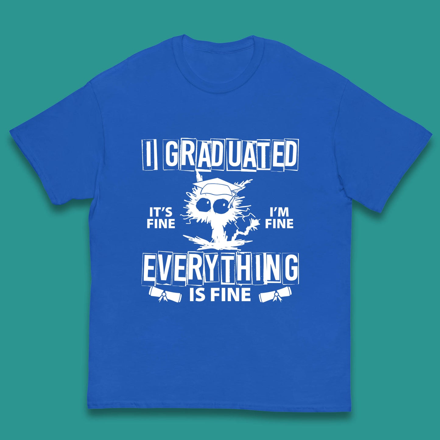 I Graduated It's Fine I'm Fine Everything Is Fine Graduate Class Funny Black Cat Graduation Electrocuted Cat Meme Kids T Shirt