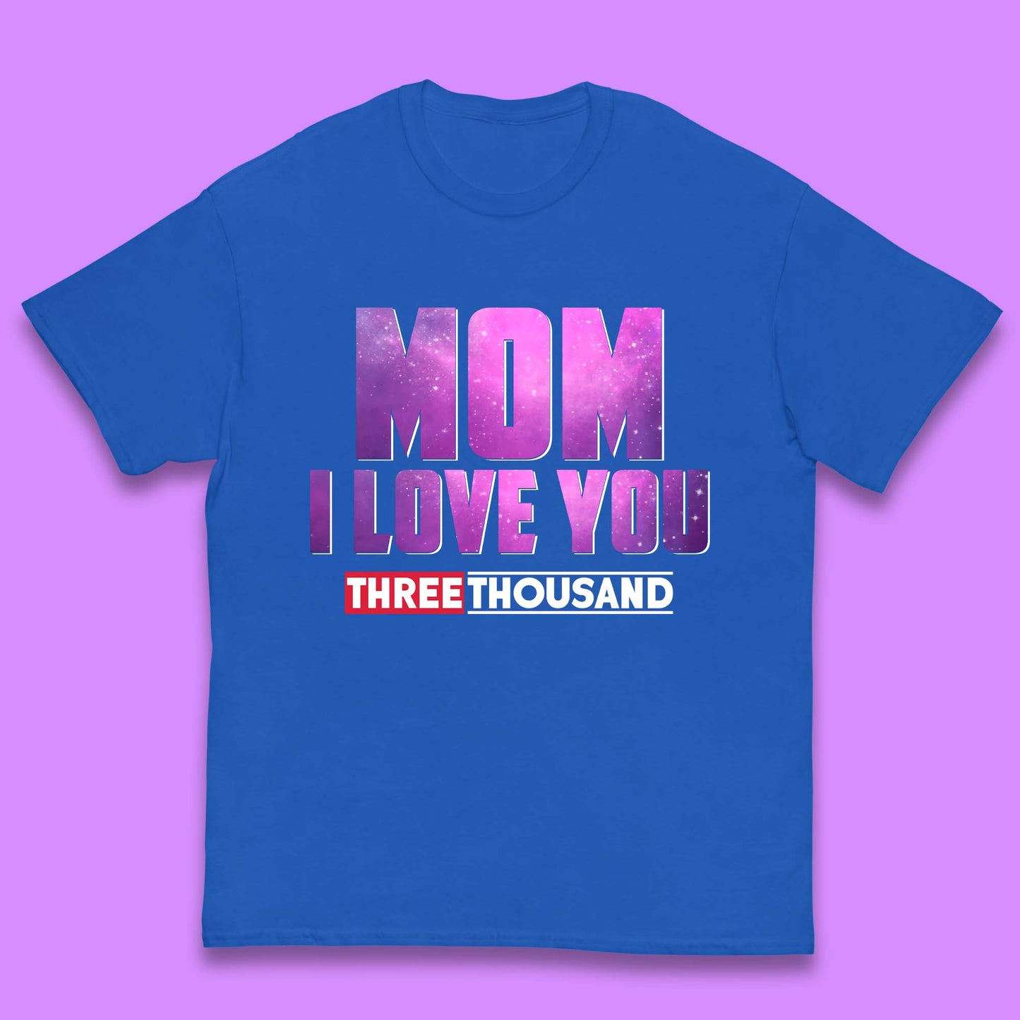 Mom I Love You Three Thousand Kids T-Shirt