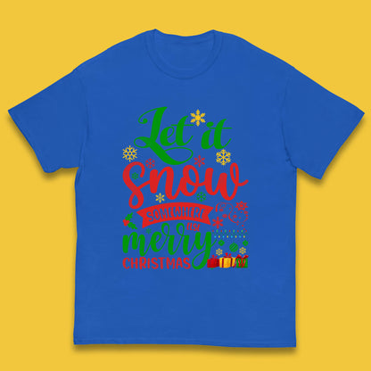 Let It Snow Somewhere Else Merry Christmas Funny Xmas Festive Celebration Kids T Shirt