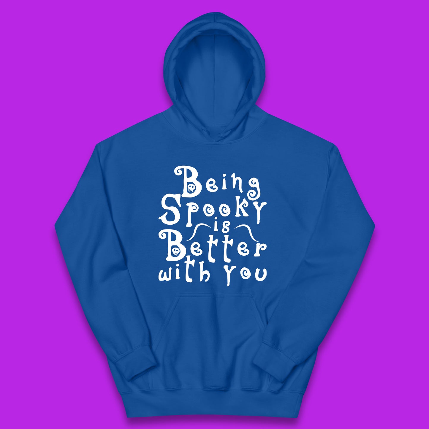 Being Spooky Is Better With You Halloween Saying Horror Spooky Season Kids Hoodie