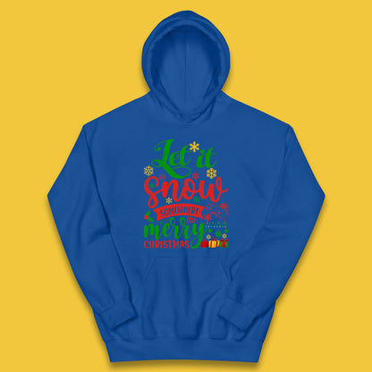 Let It Snow Somewhere Else Merry Christmas Funny Xmas Festive Celebration Kids Hoodie