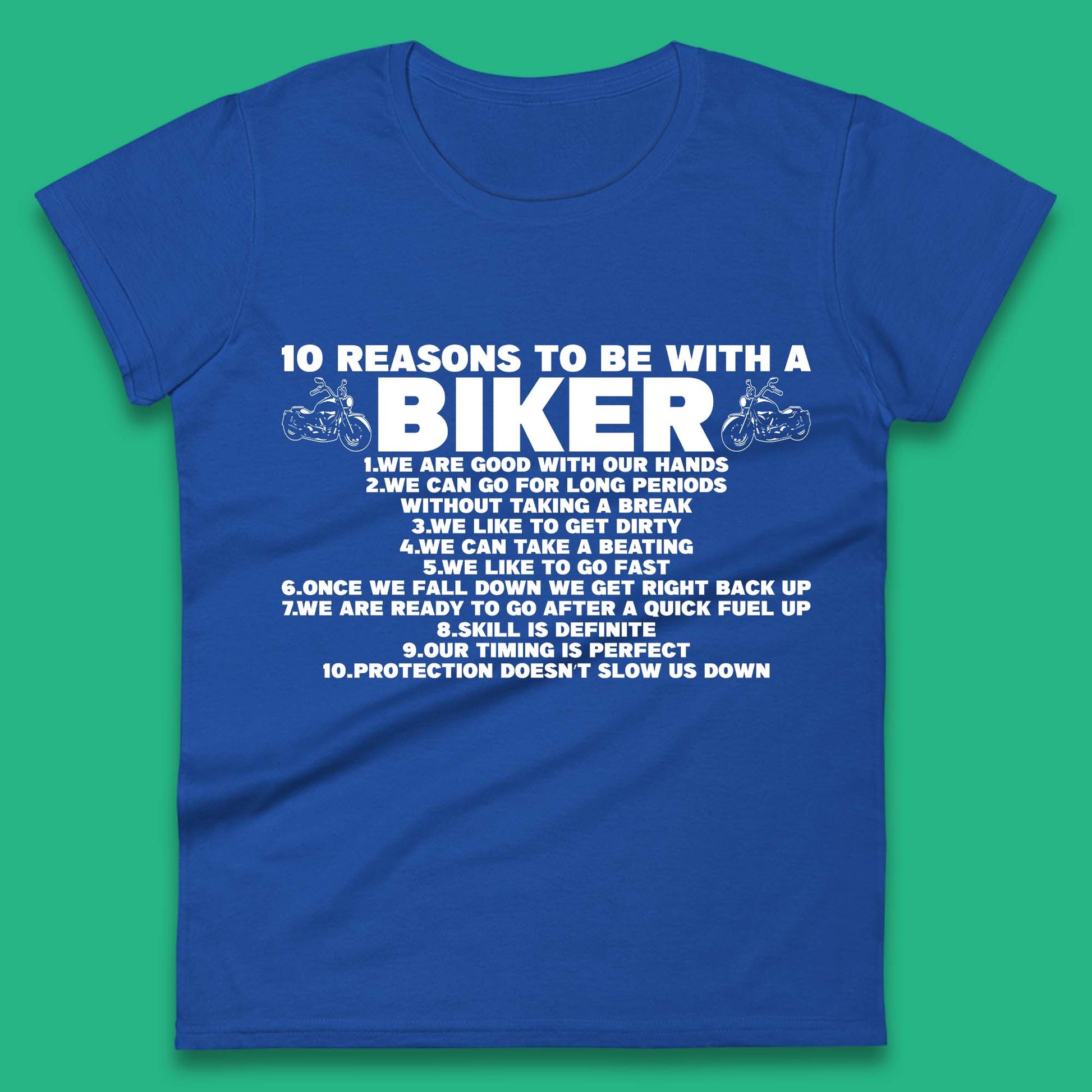 10 Reasons To Be With A Biker Women T Shirt