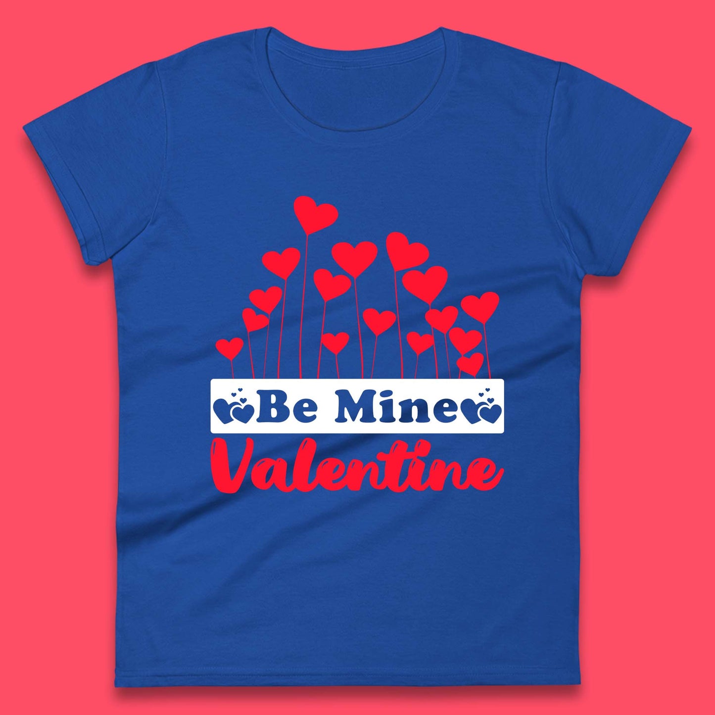 Be Mine Valentine Womens T-Shirt