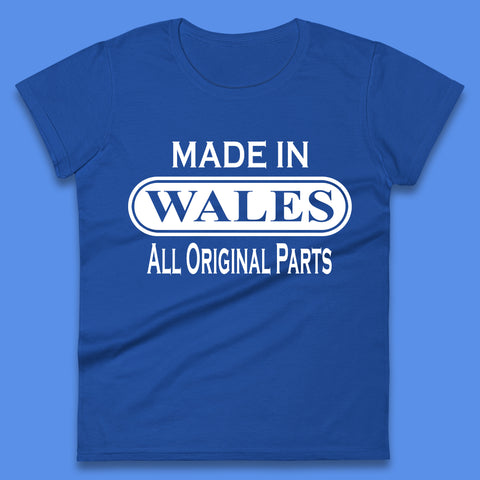 Made In Wales All Original Parts Vintage Retro Birthday Country In United Kingdom UK Constituent Country Gift Womens Tee Top