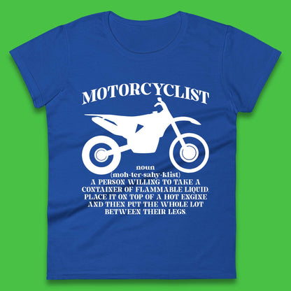 Motorcyclist Definition Womens T-Shirt