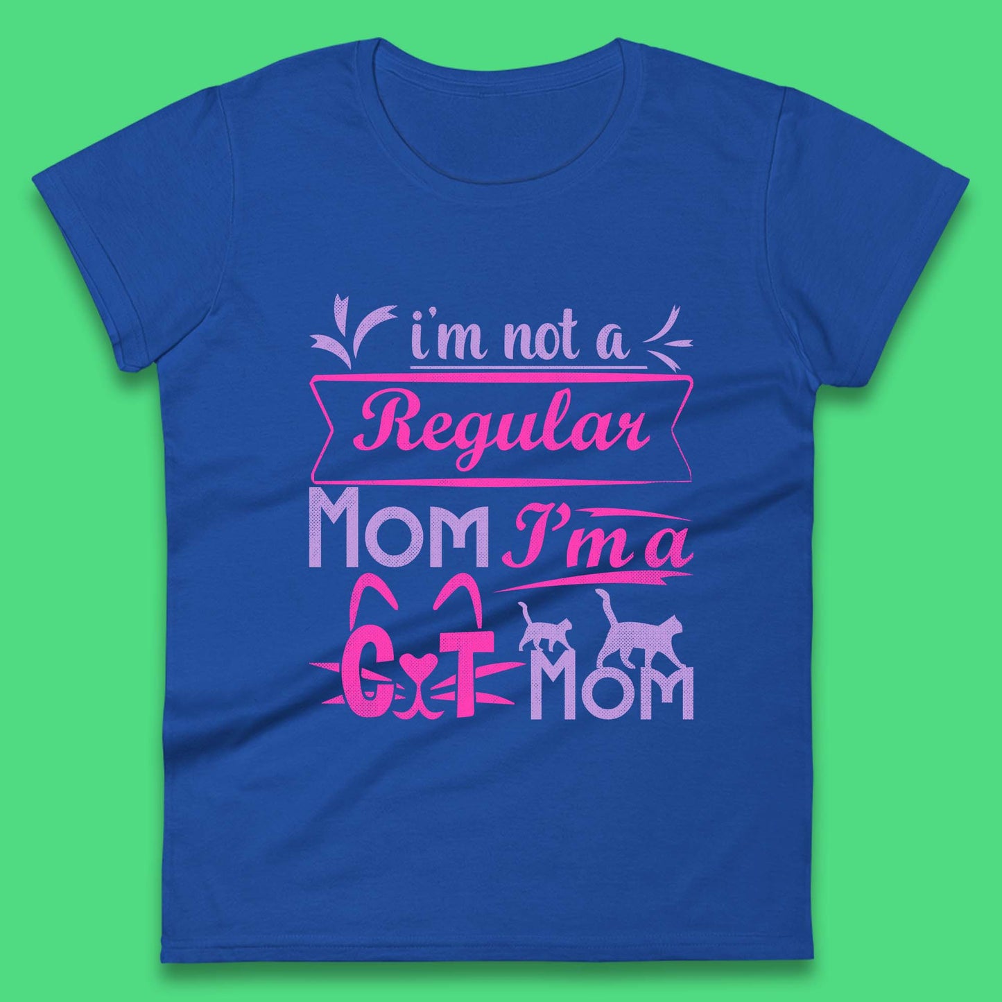 I'm A Cat Mom Womens T-Shirt