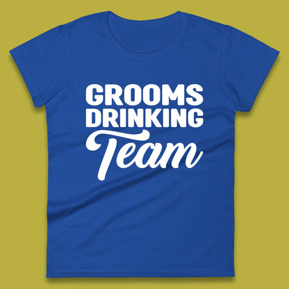 Groom Drinking Team Funny Bachelor Party Wedding Drinking Team Womens Tee Top