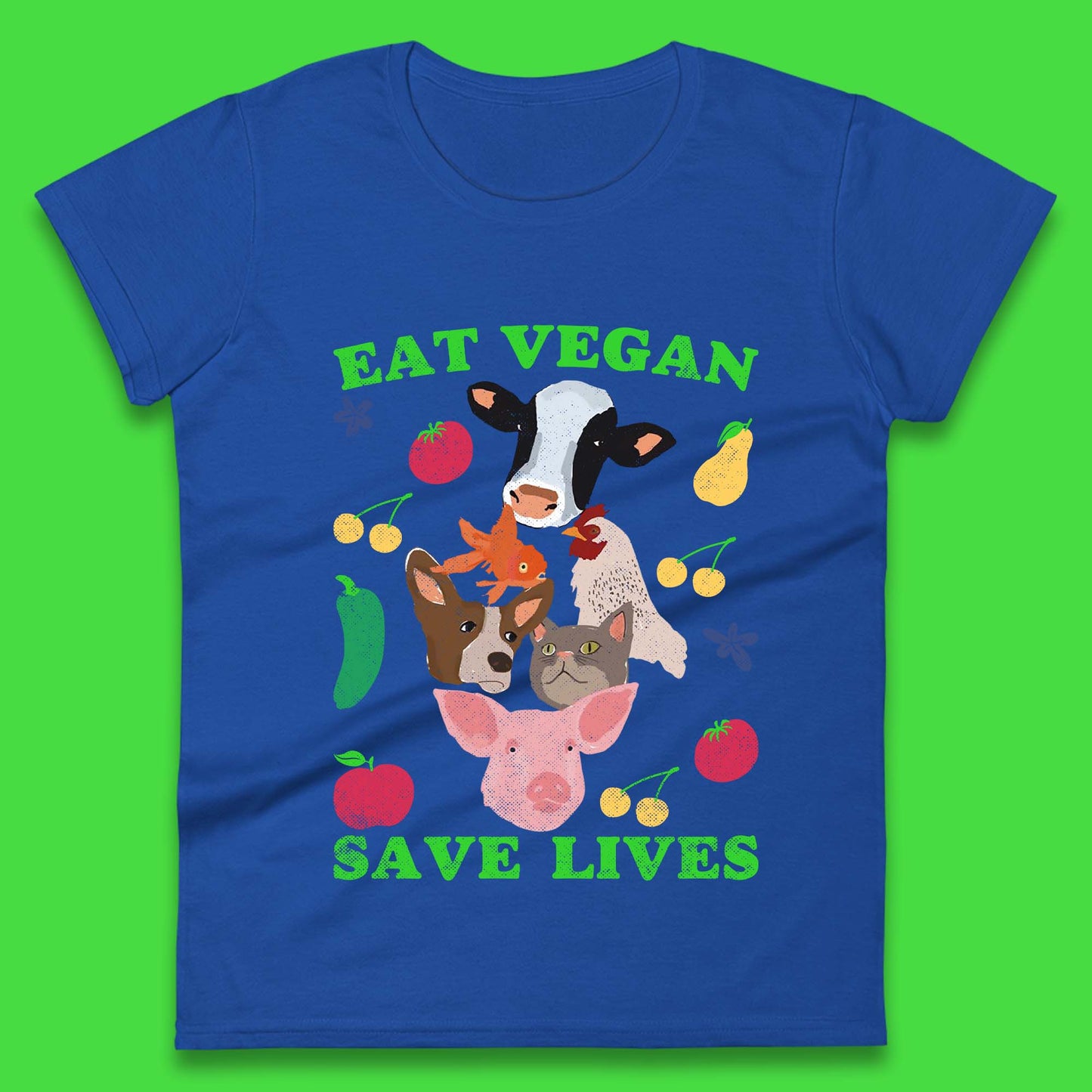 Eat Vegan Save Lives Womens T-Shirt